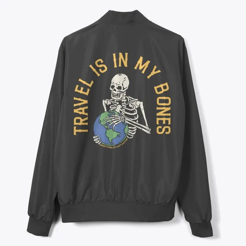 "Travel is in My Bones" Bomber Jacket