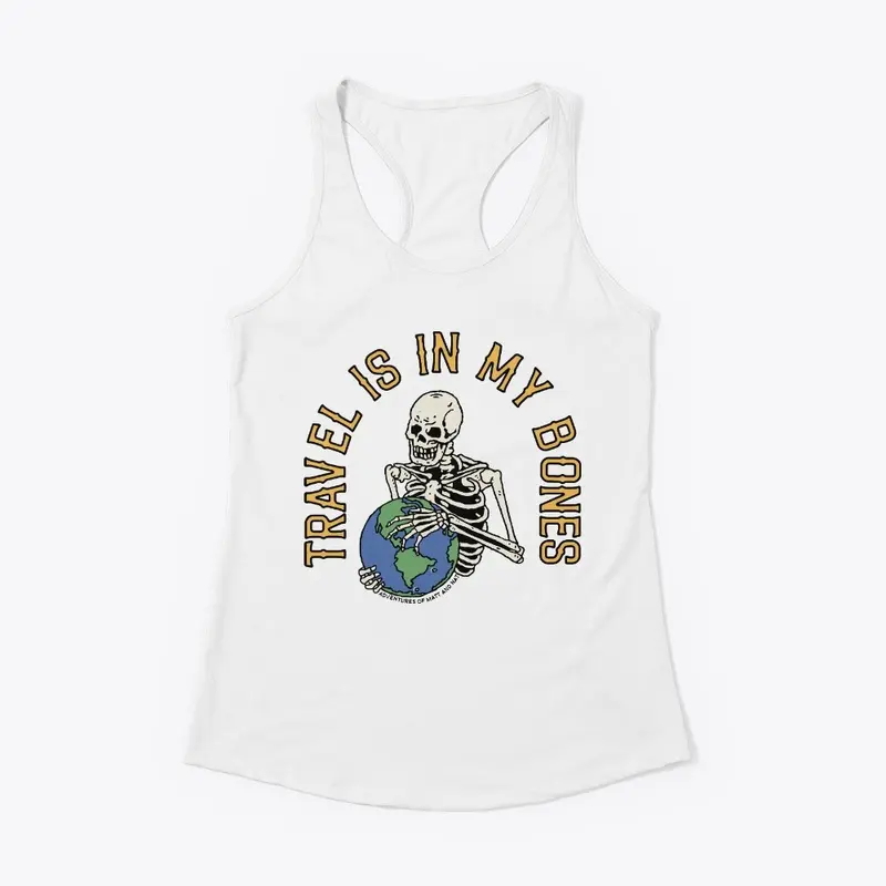 "Travel Is In My Bones" Racerback Tank